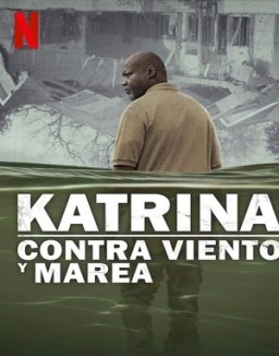 Katrina: Contra viento y marea